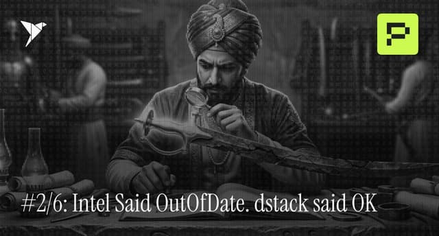 Finding 2/6: Intel Said OutOfDate. dstack Said OK.